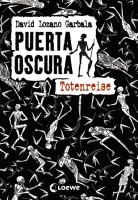 Puerta Oscura: Totenreise | David Lozano Garbala Totenreise