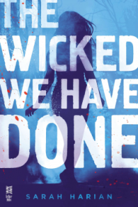 the wicked we have done